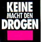 Keine Macht den Drogen