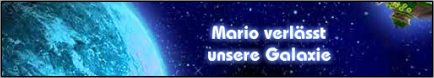 Mario verlässt unsere Galaxie